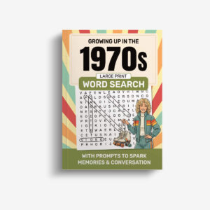 Cover of the Growing Up in the 1970s large print word search book, featuring a retro-inspired background, a large word search grid, and an illustration of a woman in 1970s clothing holding pair of roller skates. The cover includes the subtitle "With Prompts to Spark Memories & Conversation."